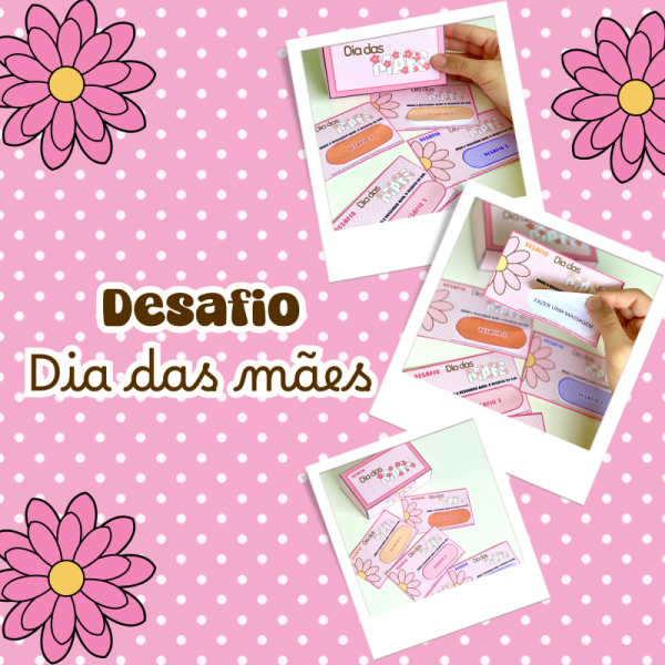 Desafio Dia das Mães Rosa🌸