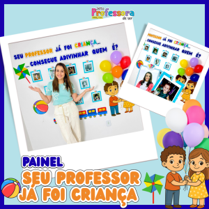 Painel Seu Professor já foi Criança 👩🏽‍🏫