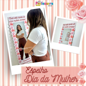 Espelho Dia da Mulher🌸