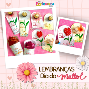 Lembranças Dia da Mulher (Dia 08 de Março) 🌸