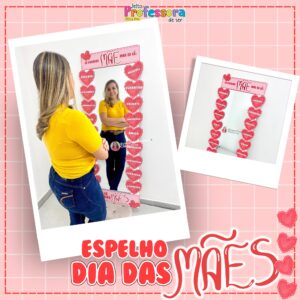 Espelho Dia das Mães 💕